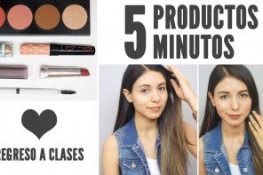 MAQUILLAJE REGRESO A CLASES : 5 PRODUCTO 5 MINUTOS
